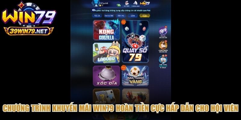 Chương trình khuyến mãi Win79 hoàn tiền cực hấp dẫn cho hội viên