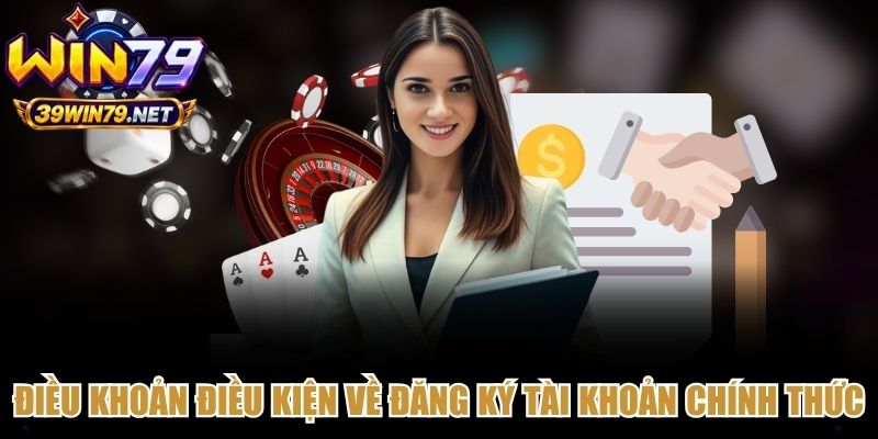 Điều khoản điều kiện về đăng ký tài khoản chính thức