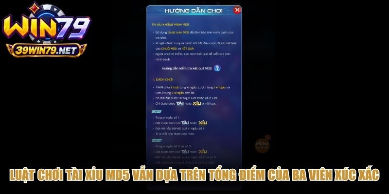 Luật chơi tài xỉu MD5 vẫn dựa trên tổng điểm của ba viên xúc xắc