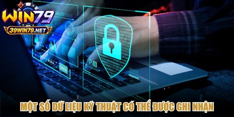 Một số dữ liệu kỹ thuật có thể được ghi nhận trong quá trình sử dụng