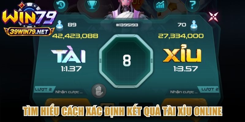 Tìm hiểu cách xác định kết quả tài xỉu online